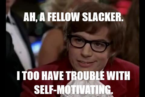 I-Too-Am-A-Slacker.jpg.26fdde36aed2314b4c3b28e679f79877.jpg